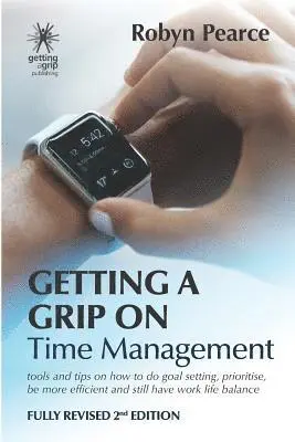 Robyn Pearce - Getting a Grip on Time Management, Häftad. Tillgänglighet: Lägg i varukorg