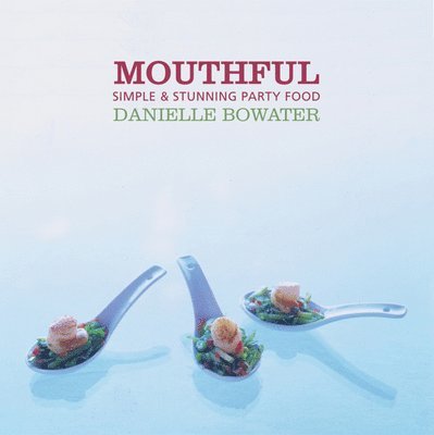 Danielle Bowater - Mouthful, Häftad