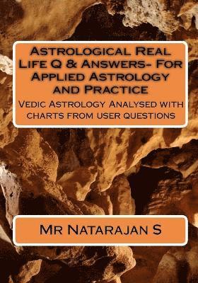 Natarajan S - Astrological Real Life Q & Answers- For Applied Astrology and Practice, Häftad