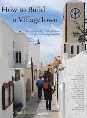 Claude Lewenz - How to Build a VillageTown, Inbunden. Tillgänglighet: Lägg i varukorg