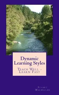 Stuart MacMillan - Dynamic Learning Styles: Teach Well - Learn Fast, Häftad. Tillgänglighet: Lägg i varukorg