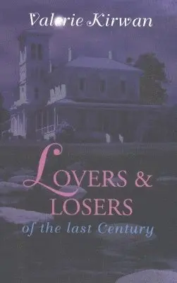Valerie Kirwan - Lovers and Losers of the Last Century, Häftad. Tillgänglighet: Lägg i varukorg