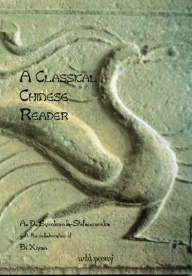 A.D. Syrokomla-Stefanowska, Bi Xiyan - Classical Chinese Reader, Häftad