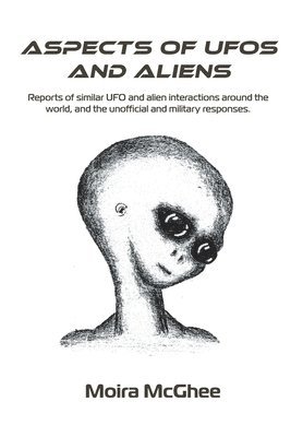 Moira McGhee - Aspects of UFOs and Aliens, Häftad. Tillgänglighet: Lägg i varukorg