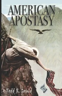 Todd R Gould - American Apostasy, Häftad. Tillgänglighet: Lägg i varukorg