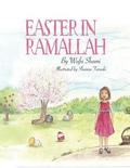Easter in Ramallah: A story of childhood memories