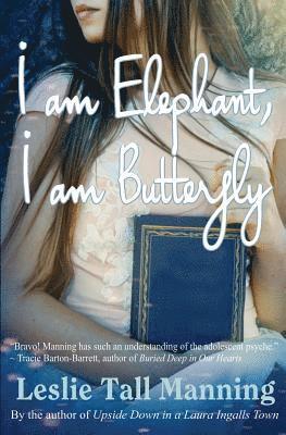 Leslie Tall Manning - i am Elephant, i am Butterfly, Häftad. Tillgänglighet: Lägg i varukorg