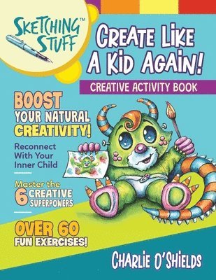 Charlie O'Shields - Sketching Stuff - Create Like a Kid Again!, Häftad