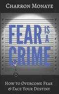 Fear Is A Crime