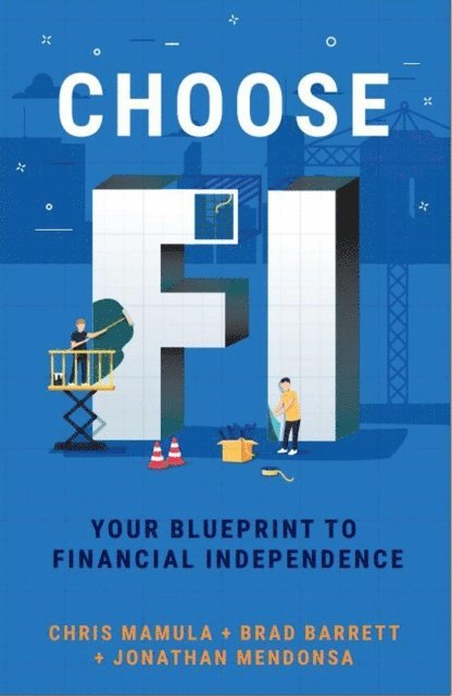 Jonathan Mendonsa, Brad Barrett, Chris Mamula - Choose FI, E-bok