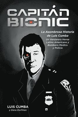 Luis Cumba - Captain Bionic, Häftad