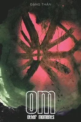 Dang Than - OM [Other Moments], Häftad. Tillgänglighet: Lägg i varukorg