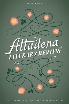 Teresa Mei Chuc, Hazel Clayton Harrison - Altadena Literary Review 2020, Häftad. Tillgänglighet: Lägg i varukorg