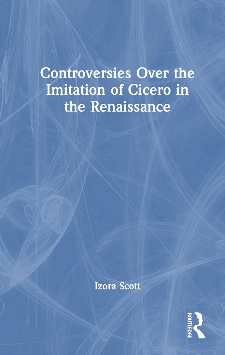 Izora Scott - Controversies Over the Imitation of Cicero in the Renaissance, Inbunden. Tillgänglighet: Lägg i varukorg