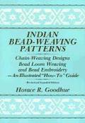 Indian Bead-Weaving Patterns: Chain-Weaving Designs Bead Loom Weaving and Bead Embroidery - An Illustrated 'How-To' Guide