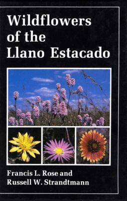 Francis L. Rose, Russell Strandtmann - Wildflowers of the Llano Estacado, Inbunden. Tillgänglighet: Tillfälligt slut
