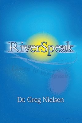 Greg Nielsen - RiverSpeak, Häftad