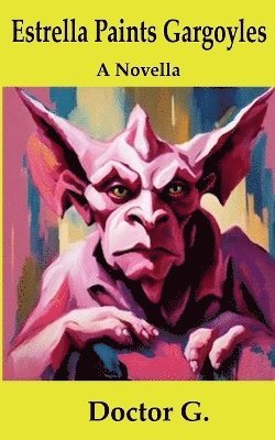 Greg Nielsen - Estrella Paints Gargoyles, Häftad