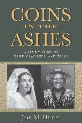 Joe McHugh - Coins in the Ashes: A Family Story of Grief, Gratitude, and Grace, Häftad. Tillgänglighet: Lägg i varukorg