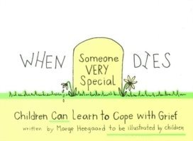 Marge Eaton Heegaard - When Someone Very Special Dies, Häftad