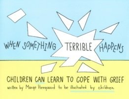 Marge Eaton Heegaard - When Something Terrible Happens, Häftad