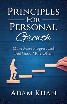 Adam Khan - Principles For Personal Growth, Häftad. Tillgänglighet: Lägg i varukorg