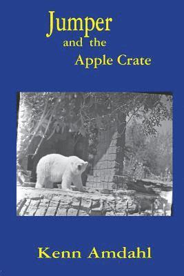 Kenn Amdahl - Jumper and the Apple Crate, Häftad. Tillgänglighet: Lägg i varukorg