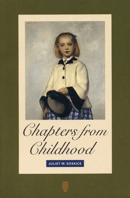 Juliet M Soskice - Chapters From Childhood, Häftad
