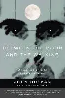 John Ruskan - Between The Moon and The Walking, Häftad. Tillgänglighet: Lägg i varukorg