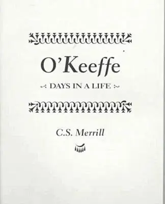 Merrill - O Keeffe: Days in a Life, Inbunden. Tillgänglighet: Tillfälligt slut