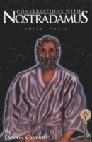 Conversations with Nostradamus:  Volume 3