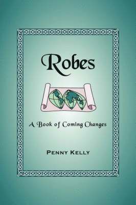 Penny Kelly - Robes, Häftad. Tillgänglighet: Lägg i varukorg