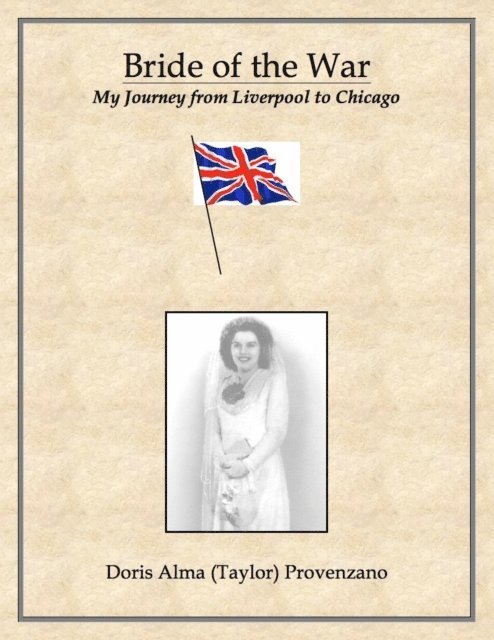 Doris (Taylor) Alma, Steven Provenzano - Bride of the War, E-bok