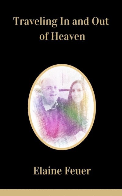 Elaine - Traveling In and Out of Heaven, E-bok