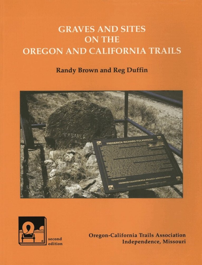 Randy Brown, Reg Duffin - Graves and Sites on the Oregon and California Trails, Häftad. Tillgänglighet: Tillfälligt slut