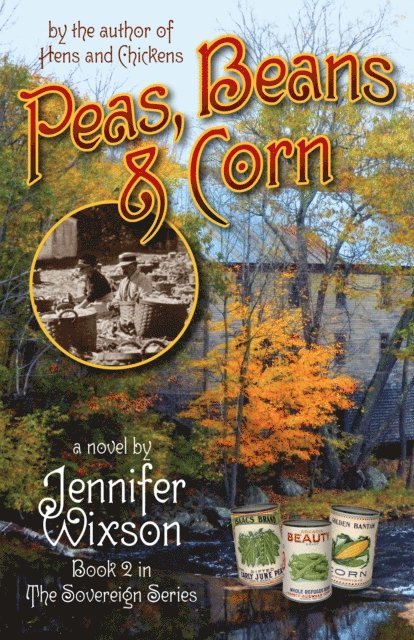 Jennifer Wixson - Peas, Beans & Corn (Book 2 in The Sovereign Series), E-bok