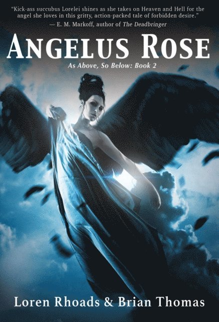 Brian Thomas, Loren Rhoads - Angelus Rose: As Above, So Below Book 2, E-bok