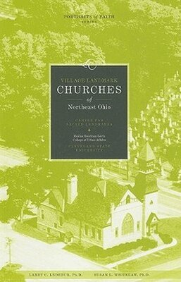 The Kent State University Press - VILLAGE LANDMARK CHURCHES of NORTHEAST OHIO, Häftad. Tillgänglighet: Tillfälligt slut