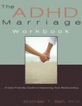 The ADHD Marriage Workbook: A User-Friendly Guide to Improving Your Relationship