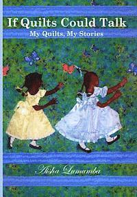 Aisha Lumumba - If Quilts Could Talk: My Quilts, My Stories Volume 1, Häftad. Tillgänglighet: Lägg i varukorg