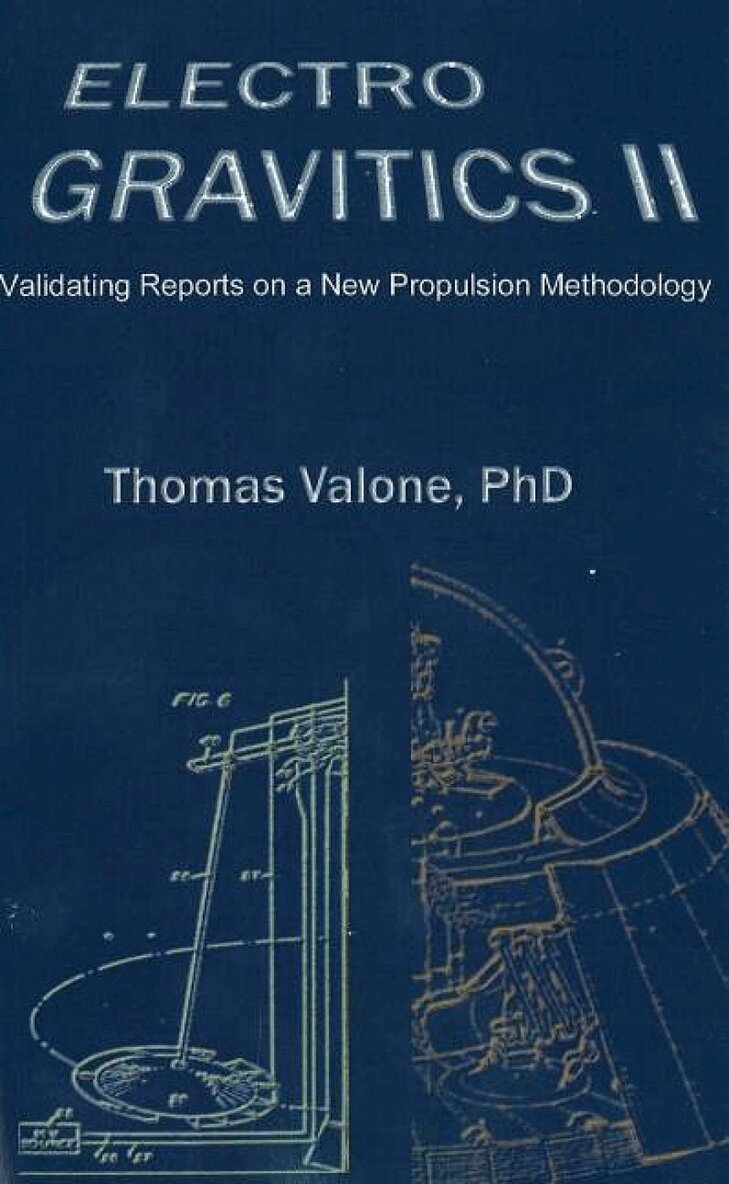 Thomas Valone - Electrogravitics II, 2nd Edition, Häftad