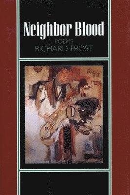 Richard Frost - Neighbor Blood, Inbunden
