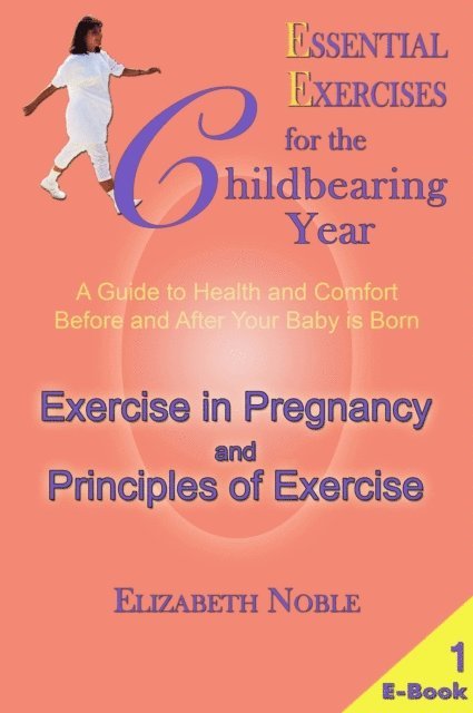 Elizabeth Noble - Exercise in Pregnancy and Principles of Exercise, E-bok