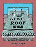 The Slate Roof Bible