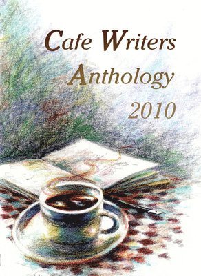Iven Lourie - Cafe Writers Anthology 2010, Häftad