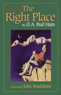 O. a. Bud Ham - You Are In The Right Place, Häftad