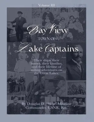 Douglas Skip Mintline - Bay View-Town of Lake Captains (Vol. 3), Häftad. Tillgänglighet: Lägg i varukorg