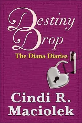 Cindi R. Maciolek - Destiny Drop: Book 1: The Diana Diaries Series, Häftad. Tillgänglighet: Lägg i varukorg