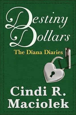 Cindi R. Maciolek - Destiny Dollars (Book 2: The Diana Diaries series), Häftad. Tillgänglighet: Lägg i varukorg