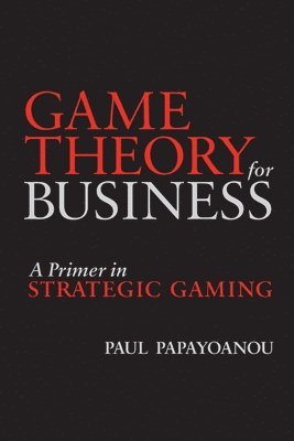 Paul Papayoanou - Game Theory for Business, Häftad